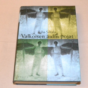 Juha Siltala Valkoisen äidin pojat